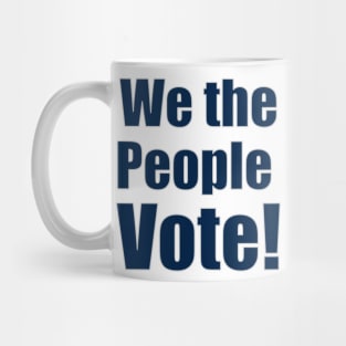 We the people vote Mug